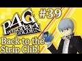 Let's Play Persona 4: Golden - 39 - Back to the Strip Club!