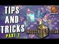 ⚡New 9 Tips for Industries of Titan and tricks for gameplay Indie city building simulation strategy