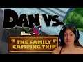 Otterpop Reviews! Dan Vs The Family Camping Trip (Season 1 Episode 18)