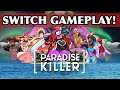 Paradise Killer Nintendo Switch Gameplay!