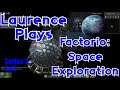 S2-E02 - Pointy end up, flamey end down - Laurence Plays Factorio: Space Exploration