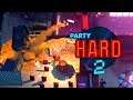 😊 Tak Tak Tak 😊 Party Hard 2 #07
