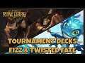 Tournament Decks - Twisted Fate & Fizz