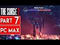 THE SURGE 2 Walkthrough Gameplay Part 7 No Commentary (Surge 2 2019)