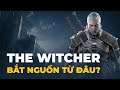 THE WITCHER | Nguồn gốc & Sức mạnh