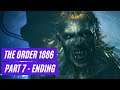 This is where it has come to | The Order 1886: Part 7 | Ending