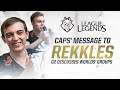 Caps' Message To Rekkles | G2 Discusses Worlds' Groups