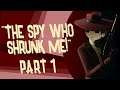 Clever Spy game! - The Spy Who Shrunk Me (Part 1)