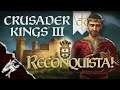 Crusader Kings III Ep8 Reconquista!