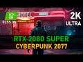 Cyberpunk 2077 | RTX 2080 SUPER | 2K, ULTRA, RTX ON, DLSS ON