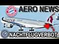 FC Bayern München & das Nachtflugverbot..! AeroNews