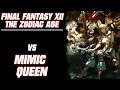 Final Fantasy XII: The Zodiac Age - Mimic Queen