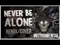 FNAF SONG - Never Be Alone Remix/Cover (Instrumental)