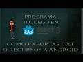 Godot 3 🤖 Como Exportar txt u Otros Recursos a Android