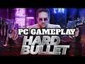 Hard Bullet | PC Gameplay %