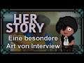 Her Story! - Eine besondere Art von Interview! [Review/Spare Change]