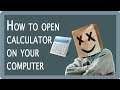 How to open calculator on your computer.