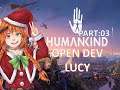 HumanKind | Lucy Open Dev | Entering Ancient Era | Nubian | Part 3