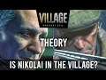 Is Nikolai Hiding In The Village? | Resident Evil Village Theory
