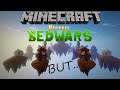Minecraft Bedwars BUT..