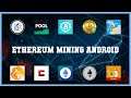 Must have 10 Ethereum Mining Android Android Apps