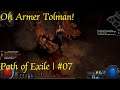 Oh Armer Tolman! | Path of Exile | #07 [ Frostblade Assassin ]