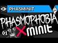 PHASMOPHOBIA x MINIT!? - Let's Dev: PHASMINIT #1