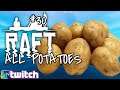 Raft Gameplay #30 : ALL POTATOES | 3 Player Co-op