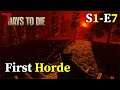 S1E7: First Horde- 7 Days to Die (A18)