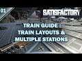 Satisfactory Train Guides: Train Layouts and Multi Station Setups Ep.01