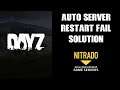 Solution Fix For Nitrado DAYZ Private Server Automatic Restart Automated Tasks Fail Stop Crash