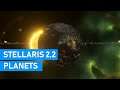 Stellaris 2.2 Guide | Planet Size & Districts