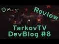TarkovTV Devblog #8 Review - Escape from Tarkov