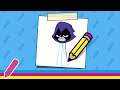 Teen Titans Go: How To Draw Raven - Drawing an Extra Grumpy Raven (CN Games)