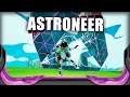 THE ASTRONEER EXPERIENCE | The big wonder