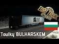TOULKY BULHARSKEM | EURO TRUCK SIMULATOR 2 | s05#05  | CZ/SK