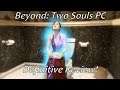 Beyond: Two Souls PC Definitive Review