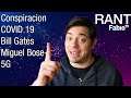 Conspiraciones - 5G, vacunas, Bill Gates y Miguel Bosé (!) - Rant