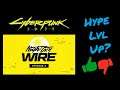 CyberPunk2077 - Night City Wire: Episode 2: Are we MORE hyped or LESS hyped?