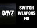 Day Z: What To Do & How To Fix It When You Cannot Switch Weapons (PS4 & Xbox One)