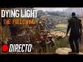 DIRECTO Dying Light the following | Coop | Ganando confianza!