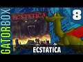 Ecstatica, PART 8 (FINAL) | Gatorbox