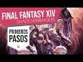 Final Fantasy XIV: Shadowbringers - E1: Primeros Pasos | GAMEPLAY EN ESPAÑOL