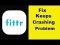 Fix FITTR App Keeps Crashing Problem Android & Ios - FITTR App Crash Issue