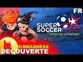[FR] - SUPER SOCCER BLAST vs SirMadness - Gameplay & Découverte : America vs Europe !!⚽