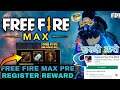 FREE FIRE MAX PRE REGISTER || PRE REGISTER REWARDS KAISE MILENGE FREE FIRE MAX || FREE FIRE MAX #RRG