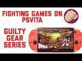 Guilty Gear series on PSVita - Fighting games on PS Vita!