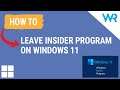 How to leave the Insider Program on Windows 11