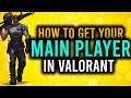 HOW TO SELECT YOUR MAIN PLAYER IN VALORANT | HOW TO GET YOUR MAIN PLAYER IN VALORANT IN HINDI |