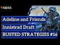 Innistrad Midnight Hunt Draft - Adeline and Friends - Busted Strategies #16 - MTG Arena